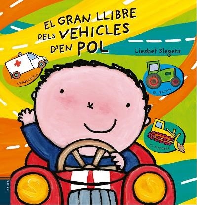 EL GRAN LLIBRE DELS VEHICLES D'EN POL | 9788447930463 | SLEGERS,LIESBET | Llibreria Geli - Llibreria Online de Girona - Comprar llibres en català i castellà