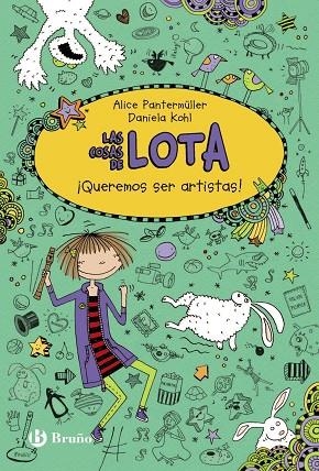 LAS COSAS DE LOTA:¡QUEREMOS SER ARTISTAS! | 9788469605509 | PANTERMÜLLER,ALICE | Llibreria Geli - Llibreria Online de Girona - Comprar llibres en català i castellà