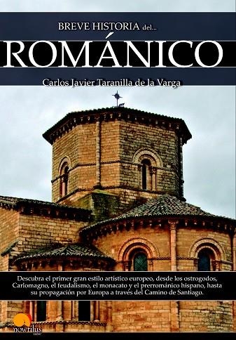 BREVE HISTORIA DEL ROMÁNICO | 9788499677811 | TARANILLA DE LA VARGA,CARLOS JAVIER | Llibreria Geli - Llibreria Online de Girona - Comprar llibres en català i castellà