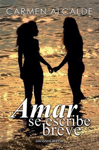 AMAR SE ESCRIBE BREVE | 9788416418473 | ALCALDE GARRIGA,CARMEN | Llibreria Geli - Llibreria Online de Girona - Comprar llibres en català i castellà