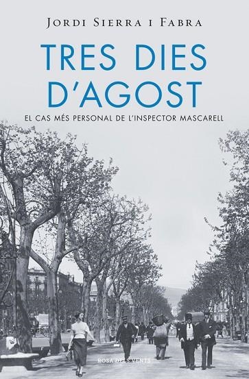 TRES DIES D'AGOST  | 9788415961994 | SIERRA I FABRA,JORDI | Llibreria Geli - Llibreria Online de Girona - Comprar llibres en català i castellà