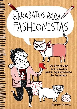 GARABATOS PARA FASHIONISTAS.50 DIVERTIDAS ACTIVIDADES PARA APASIONADAS DE LA MODA | 9788416489053 | CORRELL,GEMMA | Llibreria Geli - Llibreria Online de Girona - Comprar llibres en català i castellà