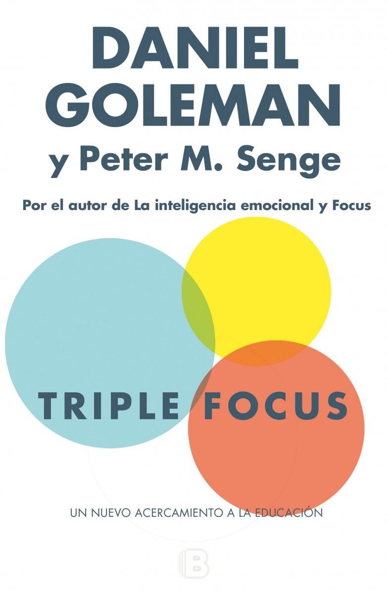 TRIPLE FOCUS.UN NUEVO ACERCAMIENTO A LA EDUCACIÓN | 9788466657952 | GOLEMAN/SENGE | Llibreria Geli - Llibreria Online de Girona - Comprar llibres en català i castellà