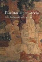 FASCINACIÓ PER GRÈCIA.L'ART A CATALUNYA ALS SEGLES XIX I XX | 9788439379706 | DIVERSOS AUTORS | Llibreria Geli - Llibreria Online de Girona - Comprar llibres en català i castellà