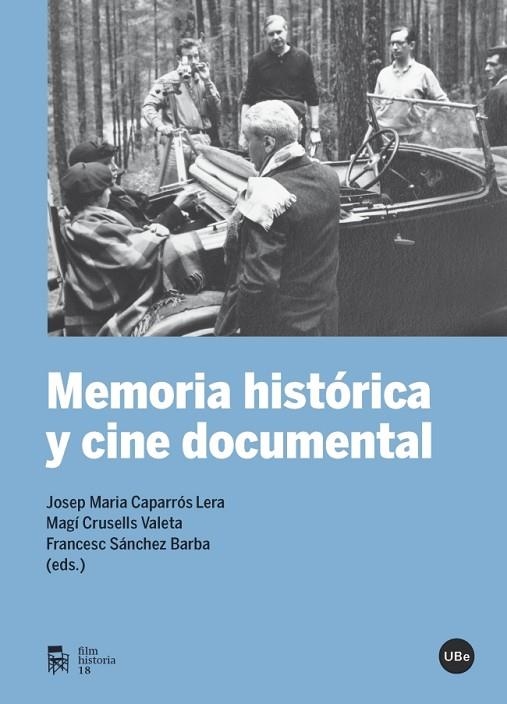 MEMORIA HISTÓRICA Y CINE DOCUMENTAL | 9788447542468 | CAPARRÓS LERA,JOSEP MARIA/CRUSELLS VALETA,MAGÍ/SÁNCHEZ BARBA,FRANCESC (EDS.) | Llibreria Geli - Llibreria Online de Girona - Comprar llibres en català i castellà