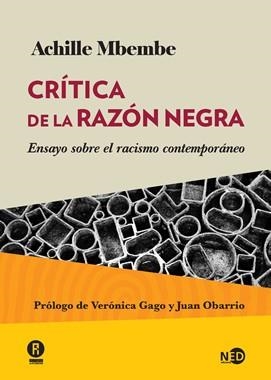 CRITICA DE LA RAZON NEGRA.ENSAYO SOBRE EL RACISMO CONTEMPORANEO | 9788494236440 | MBEMBE,ACHILLE | Llibreria Geli - Llibreria Online de Girona - Comprar llibres en català i castellà