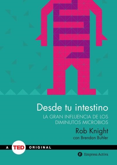 DESDE TU INTESTINO | 9788492921409 | KNIGHT,ROB | Llibreria Geli - Llibreria Online de Girona - Comprar llibres en català i castellà