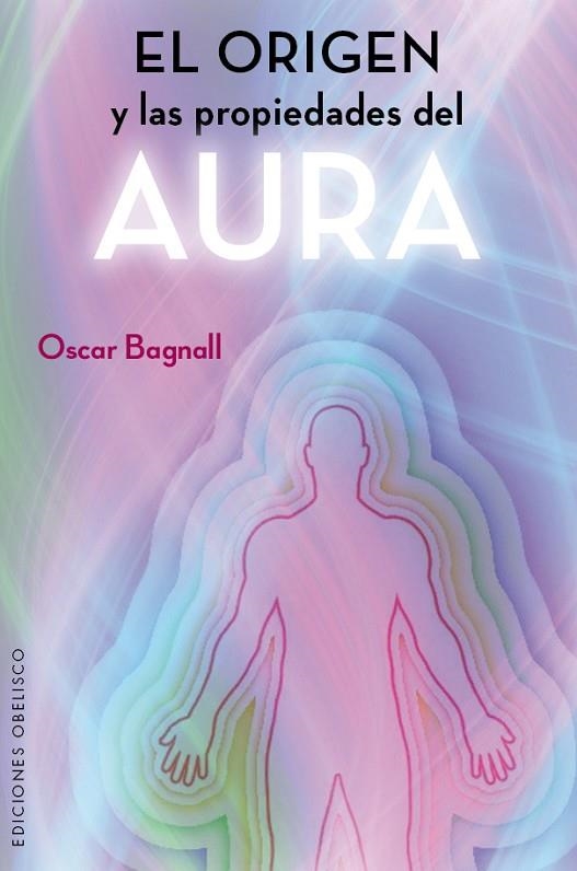 EL ORIGEN Y LAS PROPIEDADES DEL AURA | 9788491110743 | BAGNALL,OSCAR | Llibreria Geli - Llibreria Online de Girona - Comprar llibres en català i castellà