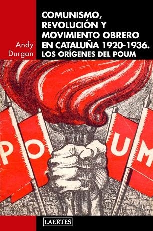 COMUNISMO,REVOLUCION Y MOVIMIENTO OBRERO EN CATALUÑA 1920-1936.LOS ORIGENES DEL POUM | 9788475849867 | DURGAN,ANDY | Llibreria Geli - Llibreria Online de Girona - Comprar llibres en català i castellà