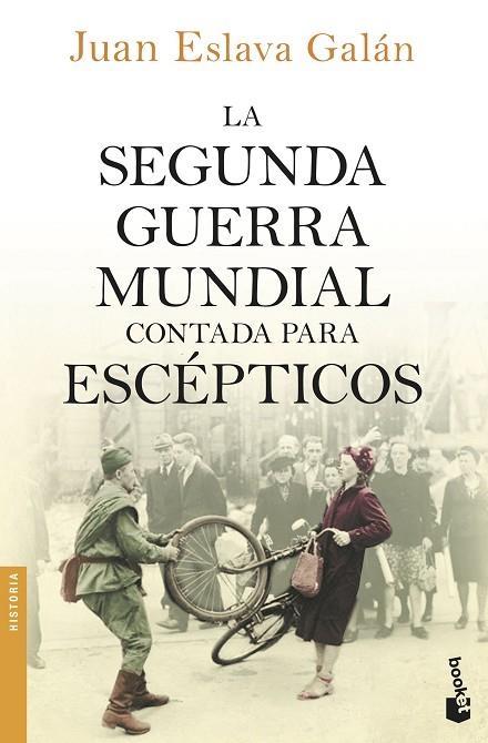 LA SEGUNDA GUERRA MUNDIAL CONTADA PARA ESCÉPTICOS | 9788408150213 | ESLAVA GALÁN,JUAN | Llibreria Geli - Llibreria Online de Girona - Comprar llibres en català i castellà