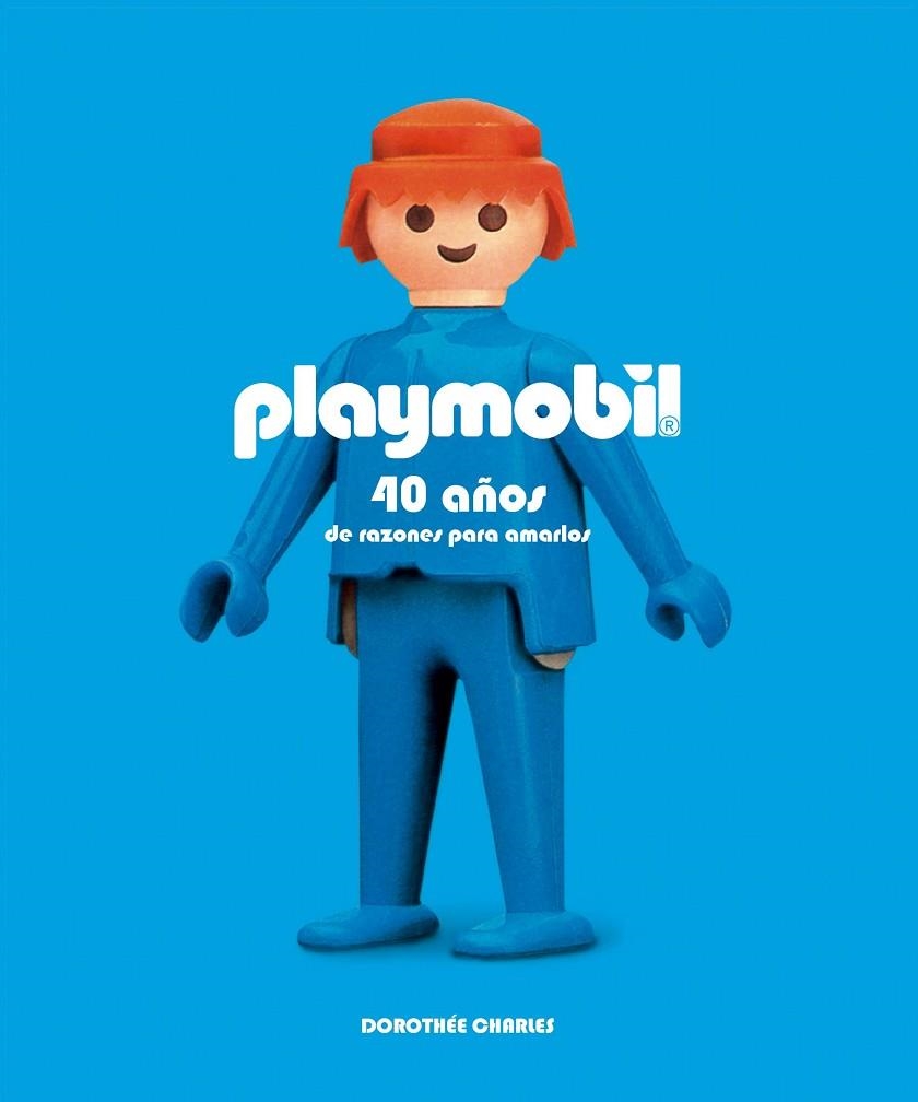 PLAYMOBIL.40 AÑOS DE RAZONES PARA AMARLOS | 9788416489305 | CHARLES,D | Llibreria Geli - Llibreria Online de Girona - Comprar llibres en català i castellà