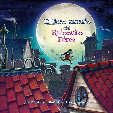 EL LIBRO SECRETO DEL RATONCITO PÉREZ | 9788448845063 | MOYA,ROSA | Llibreria Geli - Llibreria Online de Girona - Comprar llibres en català i castellà