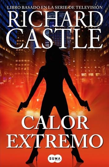 CALOR EXTREMO (SERIE CASTLE 7) | 9788483658772 | CASTLE,RICHARD | Llibreria Geli - Llibreria Online de Girona - Comprar llibres en català i castellà