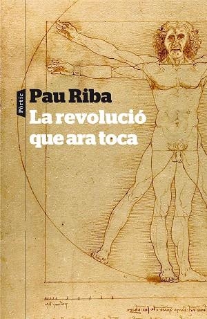 LA REVOLUCIÓ QUE ARA TOCA | 9788498092448 | RIBA,PAU  | Llibreria Geli - Llibreria Online de Girona - Comprar llibres en català i castellà