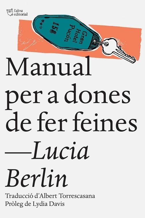 MANUAL PER A DONES DE FER FEINES(PREMI LLIBRETER 2016 D'ALTRES LITERATURES) | 9788494508509 | BERLIN,LUCIA | Libreria Geli - Librería Online de Girona - Comprar libros en catalán y castellano