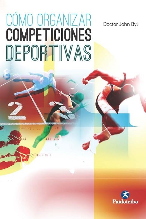 CÓMO ORGANIZAR COMPETICIONES DEPORTIVAS | 9788499105345 | BYL,JOHN | Llibreria Geli - Llibreria Online de Girona - Comprar llibres en català i castellà