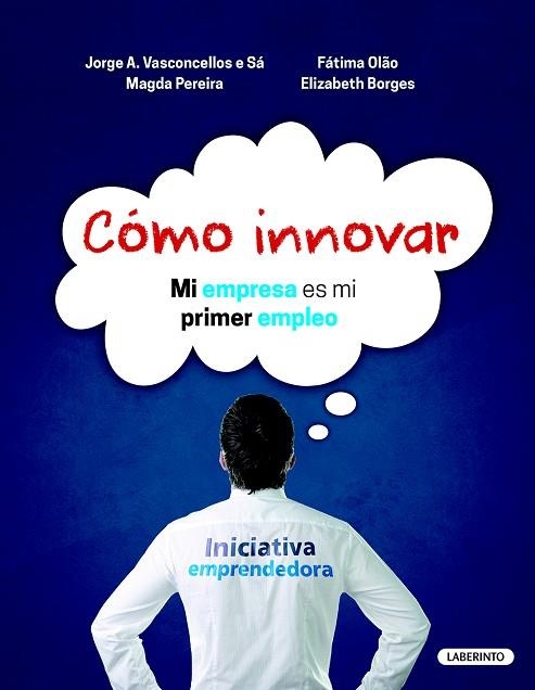 CÓMO INNOVAR.MI EMPRESA ES MI PRIMER EMPLEO | 9788484838364 | A.A.D.D. | Llibreria Geli - Llibreria Online de Girona - Comprar llibres en català i castellà