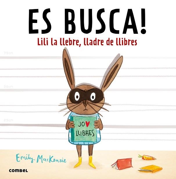 ES BUSCA!LILI LA LLEBRE,LLADRE DE LLIBRES | 9788491010432 | MACKENZIE, EMILY | Llibreria Geli - Llibreria Online de Girona - Comprar llibres en català i castellà