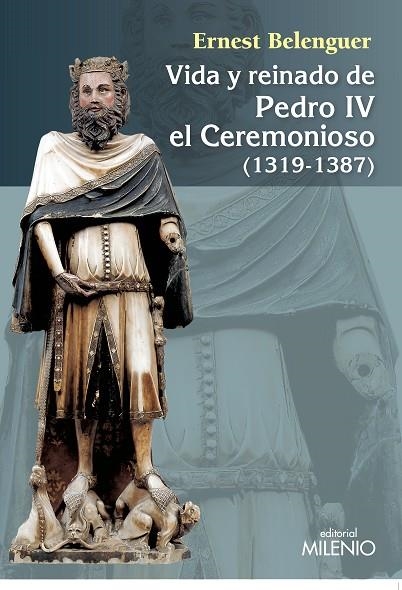 VIDA Y REINADO DE PEDRO IV EL CEREMONIOSO (1319-1387) | 9788497437059 | BELEGUER CEBRIÀ, ERNEST | Llibreria Geli - Llibreria Online de Girona - Comprar llibres en català i castellà