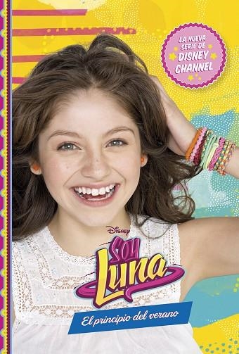 SOY LUNA.EL PRINCIPIO DEL VERANO | 9788499517742 | Llibreria Geli - Llibreria Online de Girona - Comprar llibres en català i castellà