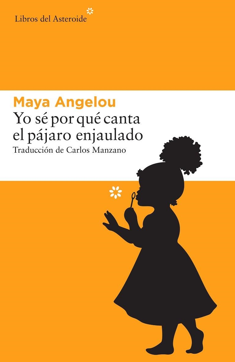 YO SÉ POR QUÉ CANTA EL PÁJARO ENJAULADO | 9788416213665 | ANGELOU,MAYA | Llibreria Geli - Llibreria Online de Girona - Comprar llibres en català i castellà