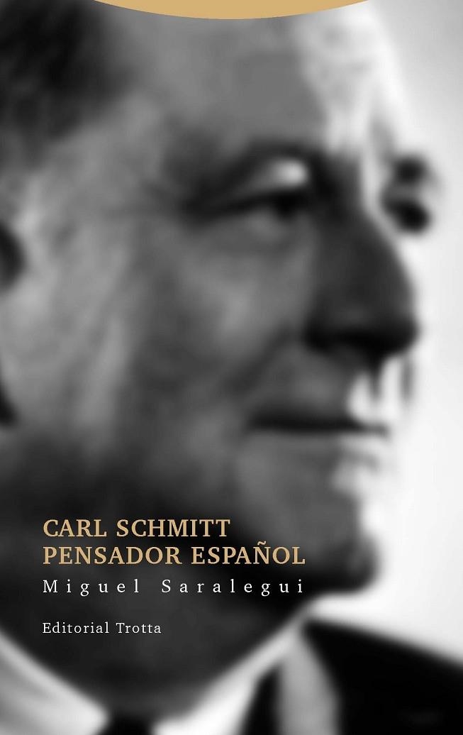 CARL SCHMITT PENSADOR ESPAÑOL | 9788498796292 | SARALEGUI,MIGUEL | Llibreria Geli - Llibreria Online de Girona - Comprar llibres en català i castellà