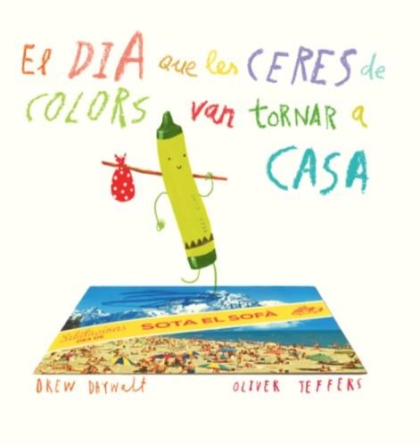 EL DIA QUE LES CERES DE COLORS VAN TORNAR A CASA | 9788416394197 | DAYWALT,DREW/JEFFERS,OLIVER | Llibreria Geli - Llibreria Online de Girona - Comprar llibres en català i castellà