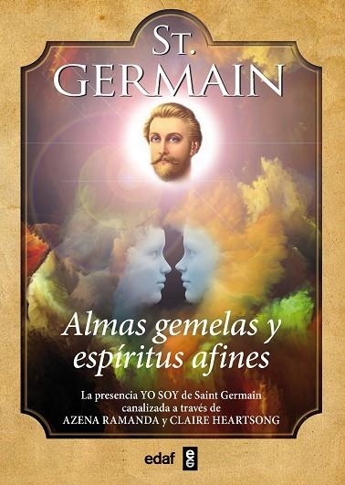 ST. GERMAIN.ALMAS GEMELAS Y ESPÍRITUS AFINES | 9788441436220 | RAMANA,AZENQA/HEARTSONG,CLAIRE | Llibreria Geli - Llibreria Online de Girona - Comprar llibres en català i castellà