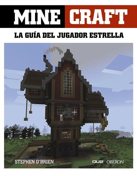 MINECRAFT.LA GUÍA DEL JUGADOR ESTRELLA | 9788441537859 | O'BRIEN,STEPHEN | Llibreria Geli - Llibreria Online de Girona - Comprar llibres en català i castellà