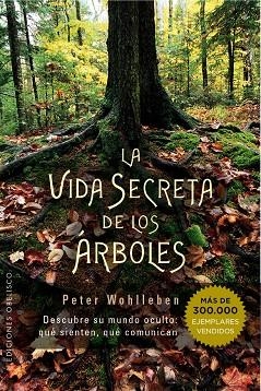 LA VIDA SECRETA DE LOS ÁRBOLES.DESCUBRE SU MUNDO OCULTO,QUE SIENTEN,COMO SE COMUNICAN | 9788491110835 | WOHLLEBEN,PETER | Llibreria Geli - Llibreria Online de Girona - Comprar llibres en català i castellà