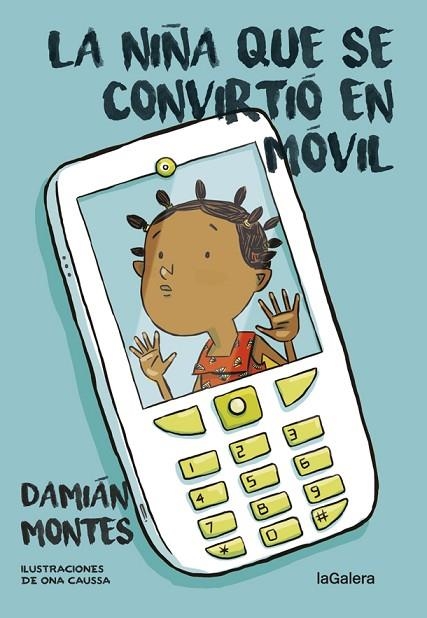 LA NIÑA QUE SE CONVIRTIÓ EN MÓVIL | 9788424658311 | MONTES,DAMIÁN/CAUSSA,ONA (IL) | Llibreria Geli - Llibreria Online de Girona - Comprar llibres en català i castellà