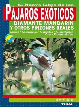 EL NUEVO LIBRO DE LOS PAJAROS EXOTICOS | 9788430532872 | KOTHE,HANS W | Llibreria Geli - Llibreria Online de Girona - Comprar llibres en català i castellà