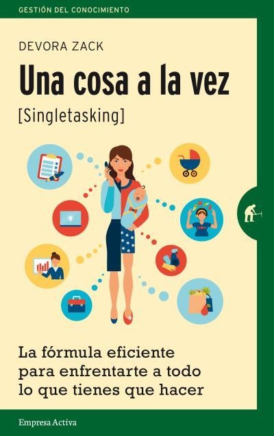 UNA COSA A LA VEZ (SINGLETASKING) | 9788492921416 | ZACK,DEVORA | Llibreria Geli - Llibreria Online de Girona - Comprar llibres en català i castellà