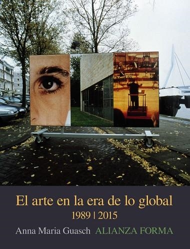 EL ARTE EN LA ERA DE LO GLOBAL | 9788491042945 | GUASCH,ANNA MARÍA | Libreria Geli - Librería Online de Girona - Comprar libros en catalán y castellano