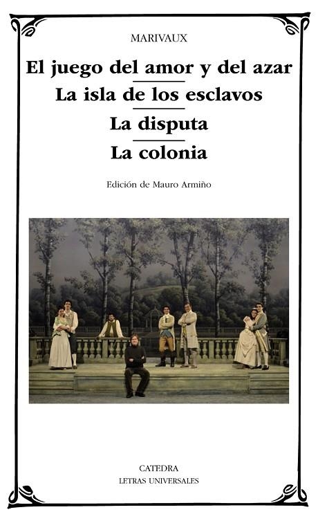 EL JUEGO DEL AMOR Y DEL AZAR/ LA ISLA DE LOS ESCLAVOS/ LA DISPUTA; LA COLONIA | 9788437635231 | MARIVAUX | Llibreria Geli - Llibreria Online de Girona - Comprar llibres en català i castellà