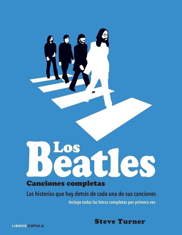 LOS BEATLES.CANCIONES COMPLETAS (TD) | 9788448021931 | TURNER,STEVE | Llibreria Geli - Llibreria Online de Girona - Comprar llibres en català i castellà