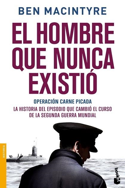 EL HOMBRE QUE NUNCA EXISTIÓ.OPERACIÓN CARNE PICADA | 9788408153900 | MACINTYRE,BEN | Llibreria Geli - Llibreria Online de Girona - Comprar llibres en català i castellà