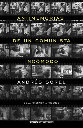 ANTIMEMORIAS DE UN COMUNISTA INCÓMODO.DE LA PIRENAICA A PODEMOS | 9788499425023 | SOREL,ANDRÉS | Libreria Geli - Librería Online de Girona - Comprar libros en catalán y castellano