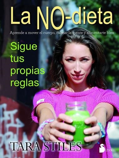 LA NO DIETA SIGUE TUS PROPIAS REGLAS | 9788416233694 | STILES,TARA | Llibreria Geli - Llibreria Online de Girona - Comprar llibres en català i castellà