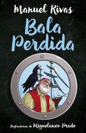 BALA PERDIDA (TD) | 9788420483931 | RIVAS,MANUEL/PRADO,MIGUELANXO (IL) | Llibreria Geli - Llibreria Online de Girona - Comprar llibres en català i castellà