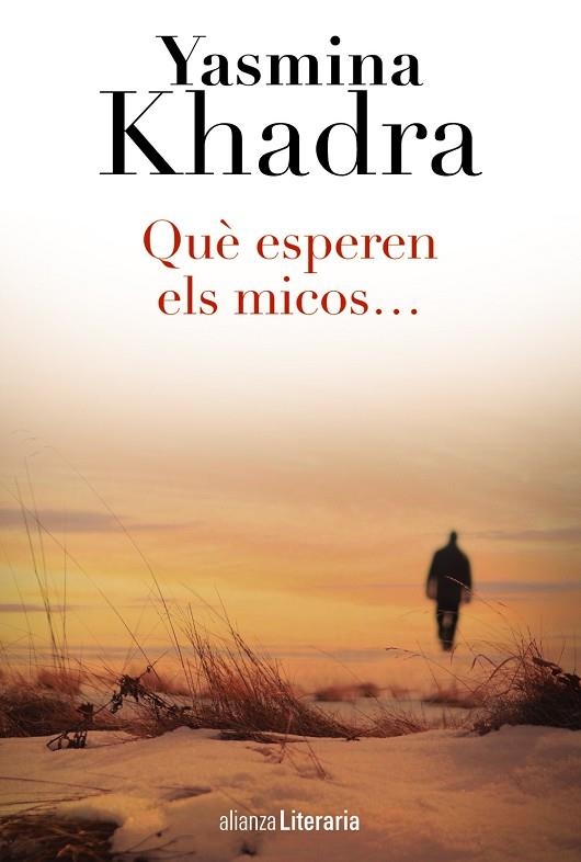 QUÈ ESPEREN ELS MICOS... | 9788420687889 | KHADRA,YASMINA | Llibreria Geli - Llibreria Online de Girona - Comprar llibres en català i castellà