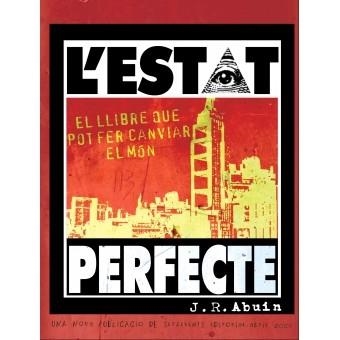 L'ESTAT PERFECTE.EL LLIBRE QUE POT FER CANVIAR EL MON | 9788492555116 | ABUIN,J.R. | Llibreria Geli - Llibreria Online de Girona - Comprar llibres en català i castellà