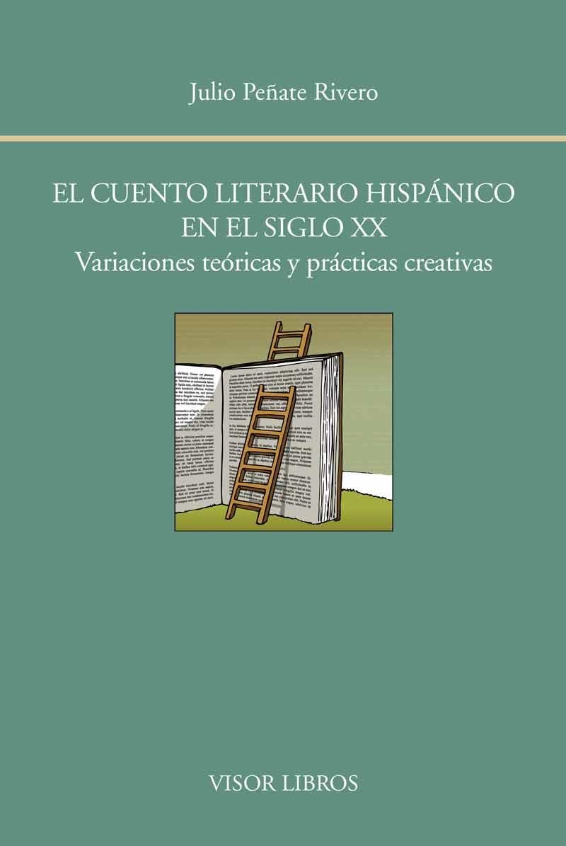 EL CUENTO LITERARIO HISPÁNICO EN EL SIGLO XX.VARIACIONES TEÓRICAS Y PRÁCTICAS CREATIVAS | 9788498951776 | PEÑATE RIVERO,JULIO | Llibreria Geli - Llibreria Online de Girona - Comprar llibres en català i castellà