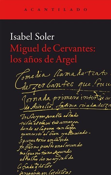 MIGUEL DE CERVANTES:LOS AÑOS DE ARGEL | 9788416011988 | SOLER,ISABEL | Llibreria Geli - Llibreria Online de Girona - Comprar llibres en català i castellà