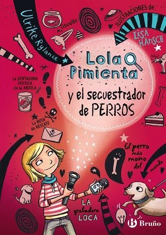 LOLA PIMIENTA Y EL SECUESTRADOR DE PERROS (LOLA PIMIENTA-1) | 9788469605448 | RYLANCE,ULRIKE/HÄNSCH,LISA | Llibreria Geli - Llibreria Online de Girona - Comprar llibres en català i castellà