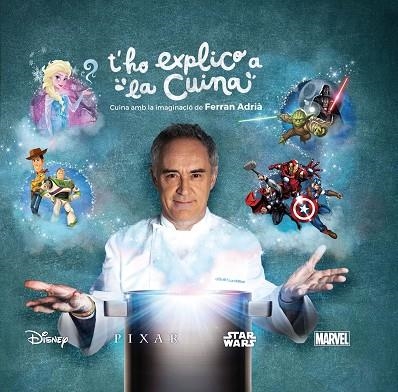 T'HO EXPLICO A LA CUINA.CUINA AMB LA IMAGINACIO DE FERRAN ADRIA | 9788448846299 | ADRIA,FERRAN | Llibreria Geli - Llibreria Online de Girona - Comprar llibres en català i castellà