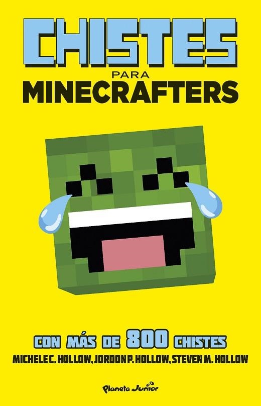 CHISTES PARA MINECRAFTERS (MINECRAFT) | 9788408154037 | HOLLOW,MICHELE C./HOLLOW,JORDON P./HOLLOW,STEVEN M. | Llibreria Geli - Llibreria Online de Girona - Comprar llibres en català i castellà