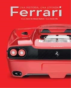 FERRARI.UNA HISTORIA, UNA LEYENDA | 9788416279319 | VILLA,SAVERIO | Llibreria Geli - Llibreria Online de Girona - Comprar llibres en català i castellà