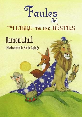 FAULES DEL LLIBRE DE LES BÈSTIES | 9788448938697 | LLULL, RAMON | Llibreria Geli - Llibreria Online de Girona - Comprar llibres en català i castellà