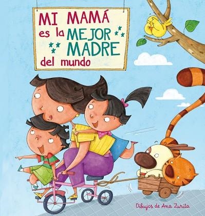 MI MAMÁ ES LA MEJOR MADRE DEL MUNDO | 9788448843922 | ZURITA,ANA | Llibreria Geli - Llibreria Online de Girona - Comprar llibres en català i castellà